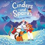 Cinders and Sparks #2: Fairies in the Forest