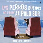 Good Dogs Don't Make It to the South Pole\Los perros buenos no llegan al Polo UN