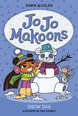 Jo Jo Makoons: Snow Day - Dawn Quigley - cover