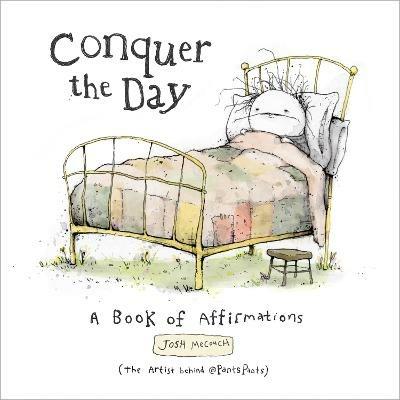 Conquer the Day: A Book of Affirmations - Josh Mecouch - cover