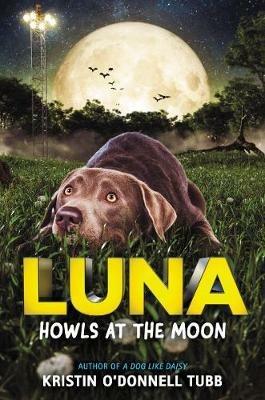 Luna Howls at the Moon - Kristin O'Donnell Tubb - cover