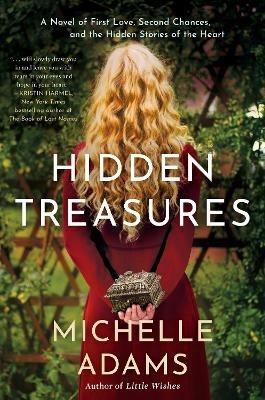 Hidden Treasures: A Novel of First Love, Second Chances, and the Hidden Stories of the Heart - Michelle Adams - cover