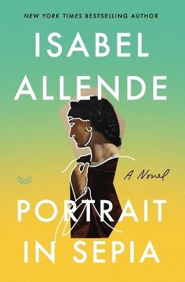 Portrait In Sepia: A Novel - Isabel Allende - cover