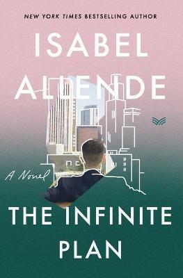 The Infinite Plan: A Novel - Isabel Allende - cover