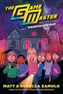 The Game Master: Mansion Mystery - Rebecca Zamolo,Matt Slays - cover