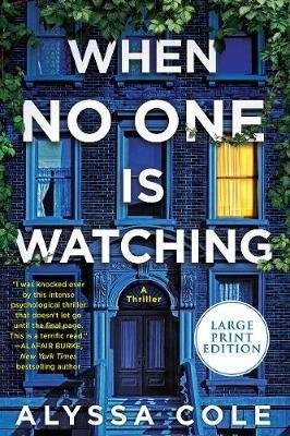 When No One Is Watching: A Thriller [Large Print] - Alyssa Cole - cover