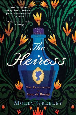 The Heiress: The Revelations of Anne de Bourgh - Molly Greeley - cover