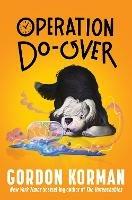 Operation Do-Over - Gordon Korman - cover