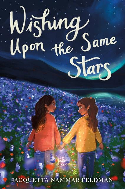 Wishing Upon the Same Stars - Jacquetta Nammar Feldman - ebook