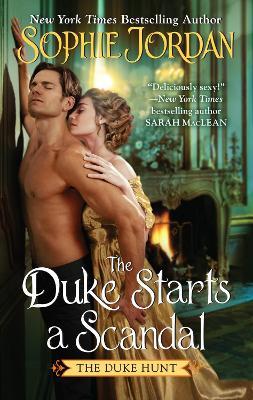 The Duke Starts a Scandal: A Novel - Sophie Jordan - cover