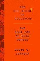 The Con Queen of Hollywood: The Hunt for an Evil Genius