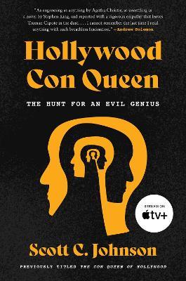 Hollywood Con Queen: The Hunt for an Evil Genius - Scott C Johnson - cover