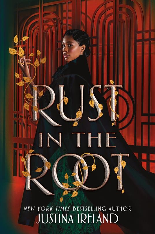 Rust in the Root - Justina Ireland - ebook