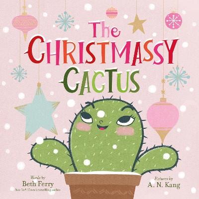 The Christmassy Cactus - Beth Ferry - cover