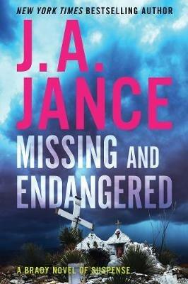 Missing and Endangered: A Brady Novel of Suspense - J A Jance - cover