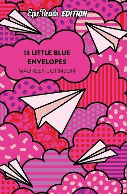 13 Little Blue Envelopes Epic Reads Edition - Maureen Johnson - cover