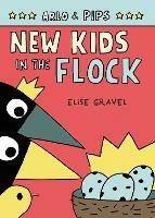 Arlo & Pips #3: New Kids in the Flock - Elise Gravel - cover