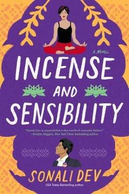 Incense and Sensibility: A Novel - Sonali Dev - cover