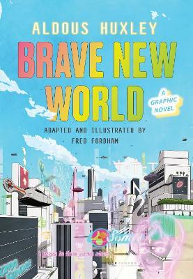 Brave New World: A Graphic Novel - Aldous Huxley,Fred Fordham - cover