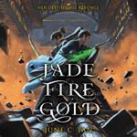 Jade Fire Gold