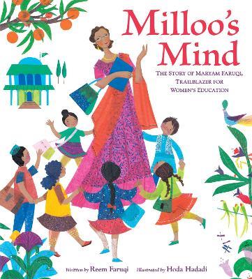 Milloo's Mind: The Story of Maryam Faruqi, Trailblazer for Women's Education - Reem Faruqi - cover