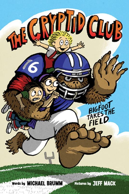 The Cryptid Club #1: Bigfoot Takes the Field - Michael Brumm,Jeff Mack - ebook