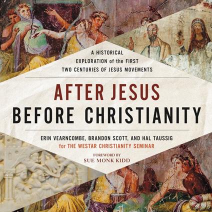 After Jesus Before Christianity