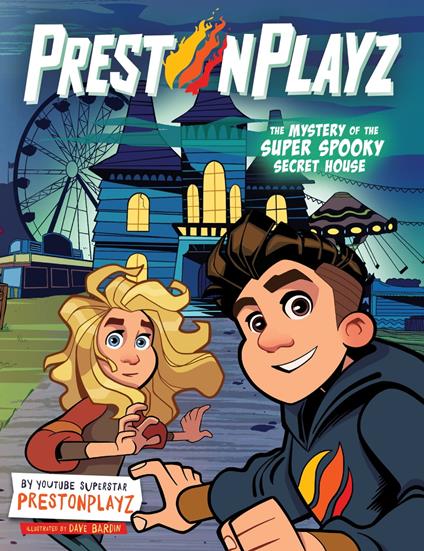 PrestonPlayz: The Mystery of the Super Spooky Secret House - PrestonPlayz,Dave Bardin - ebook