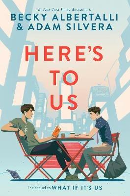 Here's to Us - Becky Albertalli,Adam Silvera - cover