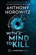 With a Mind to Kill: A James Bond Novel