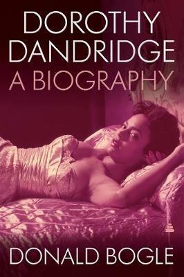 Dorothy Dandridge: A Biography - Donald Bogle - cover