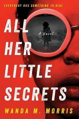 ALL HER LITTLE SECRETS - WANDA M MORRIS - cover