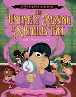 Super-serious Mysteries #1: The Untimely Passing Of Nicholas Fart