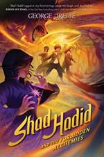 Shad Hadid and the Forbidden Alchemies