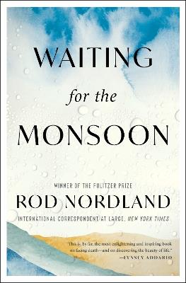 Waiting for the Monsoon - Rod Nordland - cover