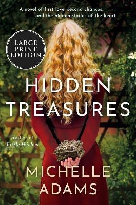 Hidden Treasures: A Novel of First Love, Second Chances, and the Hidden Stories of the Heart - Michelle Adams - cover