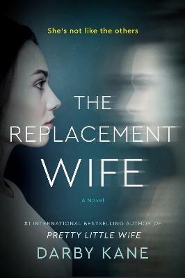 The Replacement Wife: A Novel - Darby Kane - cover