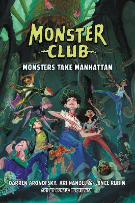 Monsters Take Manhattan: Monster Club - Lance Rubin,Darren Aronofsky,Ari Handel - cover