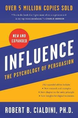 Influence, New and Expanded: The Psychology of Persuasion - Robert B Cialdini - cover