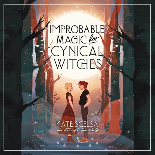 Improbable Magic for Cynical Witches