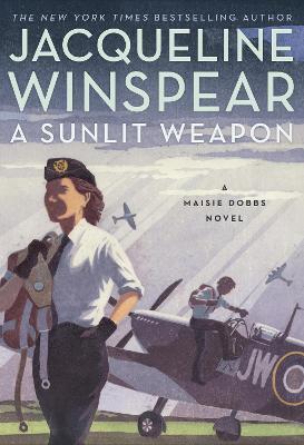 A Sunlit Weapon - Jacqueline Winspear - cover