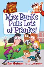 My Weirdtastic School #1: Miss Banks Pulls Lots of Pranks!