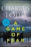 A Game Of Fear: A Novel [Large Print] - Charles Todd - cover