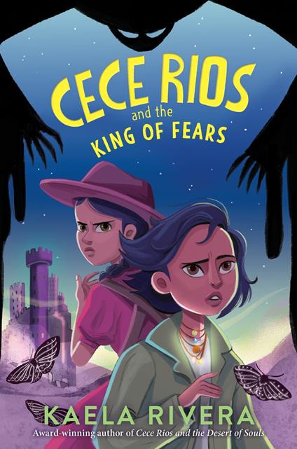Cece Rios and the King of Fears - Kaela Rivera - ebook