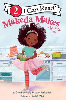 Makeda Makes A Birthday Treat - Olugbemisola Rhuday-Perkovich - cover