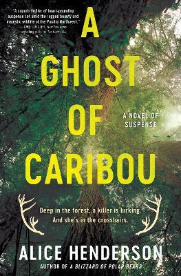 A Ghost of Caribou: A Novel of Suspense - Alice Henderson - cover