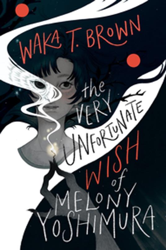 The Very Unfortunate Wish of Melony Yoshimura - Waka T. Brown - ebook