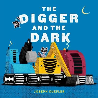 The Digger and the Dark - Joseph Kuefler - cover