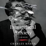 Evangelical Anxiety