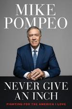 Never Give an Inch: Fighting for the America I Love